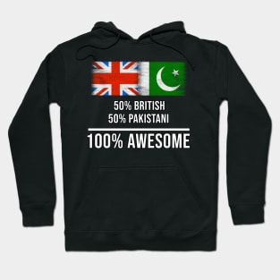 50% British 50% Pakistani 100% Awesome - Gift for Pakistani Heritage From Pakistan Hoodie